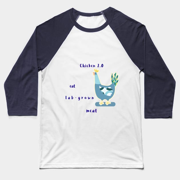 chicken 2.0  eat lab-grown meat Baseball T-Shirt by Zipora